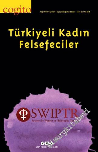 Cogito: Üç Aylık Düşünce Dergisi Dosya: Türkiyeli Kadın Felsefeciler -