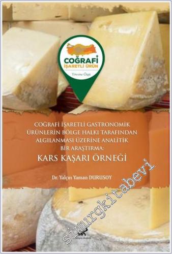 Coğrafi İşaretli Gastronomik Ürünlerin Bölge Halkı Tarafından Algılanm