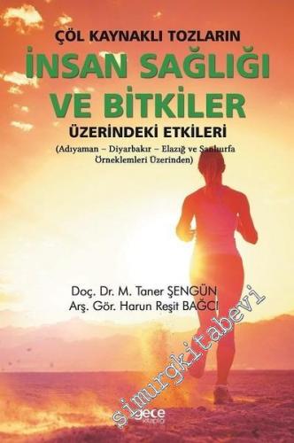 Çöl Kaynaklı Tozların İnsan Sağlığı ve Bitkiler Üzerindeki Etkileri - 