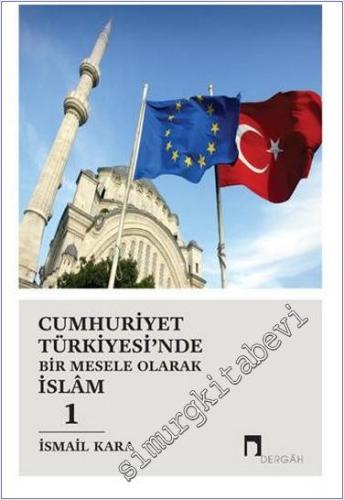 Cumhuriyet Türkiyesi'nde Bir Mesele Olarak İslam 1