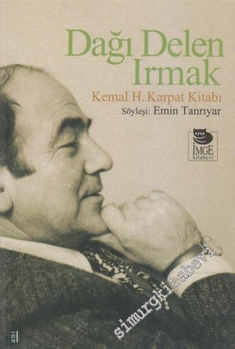 Dağı Delen Irmak: Kemal H. Karpat Kitabı