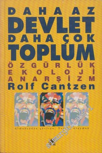 Daha Az Devlet Daha Çok Toplum: Özgürlük / Ekoloji / Anarşizm