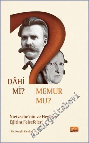 Dahi mi Memur mu - Nietzche ve Hegel'in Eğitim Felsefeleri - 2024