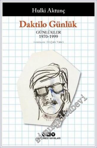 Daktilo Günlük: Günlükler 1970 - 1999 - 2024