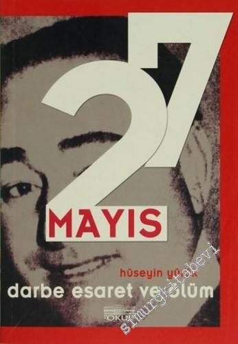 Darbe, Esaret ve Ölüm: Belgelerle 27 Mayıs 1960 Darbesi