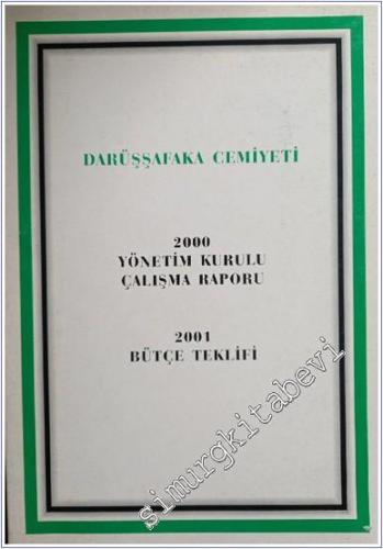 Darüşşafaka Cemiyeti 2000 Yönetim Kurulu Çalışma Raporu - 2001 Bütçe T