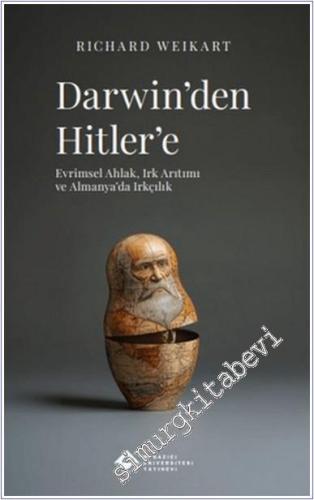 Darwin'den Hitler'e: Evrimsel Ahlak, Irk Arıtımı ve Almanya'da Irkçılı