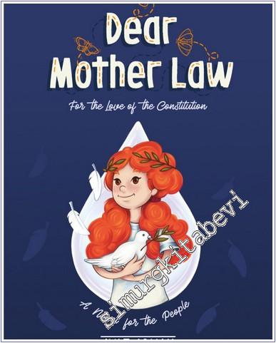 Dear Motherlaw : for the Love of the Constitution - a Novel for the Pe