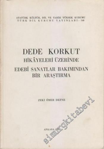 Dede Korkut Hikâyeleri Üzerinde Edebi Sanatlar Bakımından Bir Araştırm