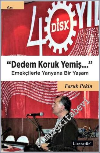 Dedem Koruk Yemiş Emekçilerle Yanyana Bir Yaşam - 2024