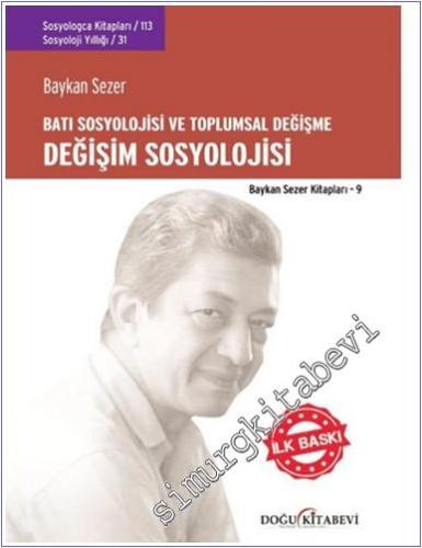 Değişim Sosyolojisi - Batı Sosyolojisi ve Toplumsal Değişme - 2024