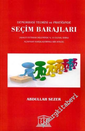 Demokrasi Teorisi ve Pratiğinde Seçim Barajları