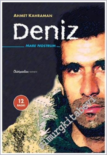 Deniz, Yusuf, Hüseyin