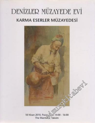 Denizler Müzayede Evi Kataloğu: Karma Eserler Müzayedesi (18 Nisan 201