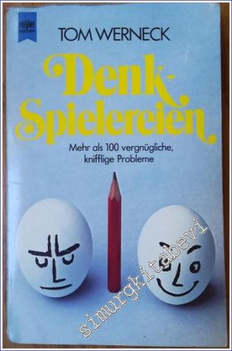 Denkspielereien : Mehr als 100 Vergnügliche Knifflige Probleme - 1979