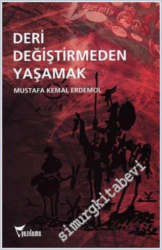 Deri Değiştirmeden Yaşamak