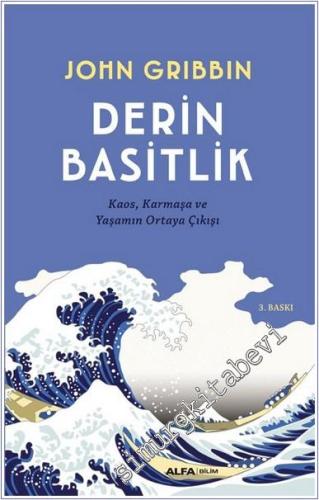 Derin Basitlik: Kaos Karmaşa ve Yaşamın Ortaya Çıkışı - 2024