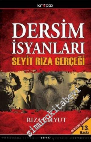 Dersim İsyanları ve Seyit Rıza Gerçeği