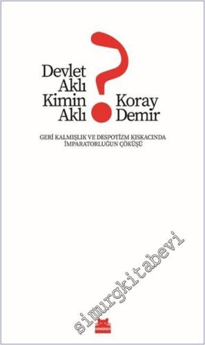 Devlet Aklı Kimin Aklı? : Geri Kalmışlık ve Despotizm Kıskacında İmpar