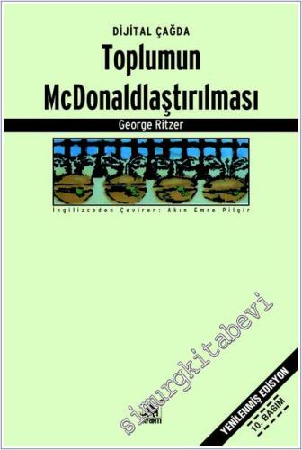 Toplumun McDonaldlaştırılması: Çağdaş Toplum Yaşamının Değişen Karakte