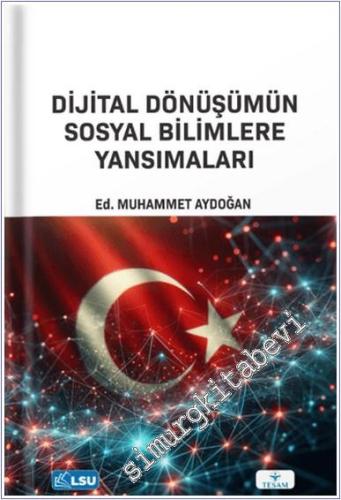 Dijital Dönüşümün Sosyal Bilimlere Etkisi - 2024