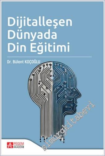 Dijitalleşen Dünyada Din Eğitimi - 2024