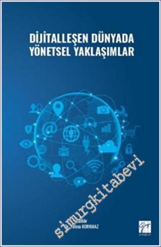 Dijitalleşen Dünyada Yönetsel Yaklaşımlar - 2022