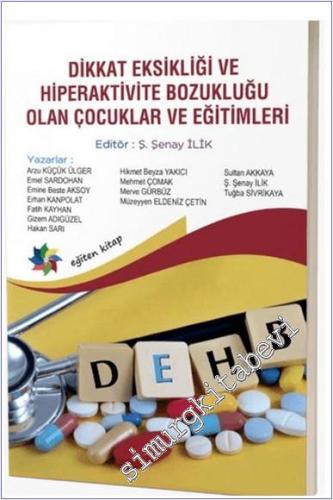 Dikkat Eksikliği ve Hiperaktivite Bozukluğu Olan Çocuklar ve Eğitimi -