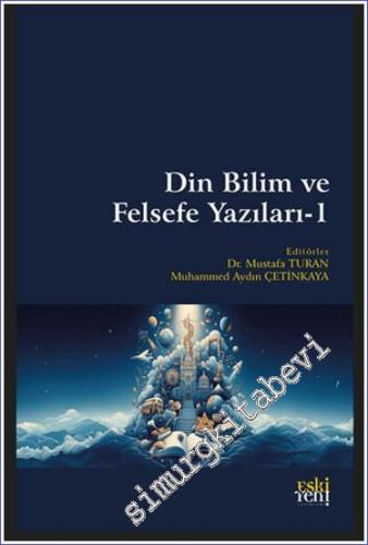 Din Bilim ve Felsefe Yazıları - 1- 2024