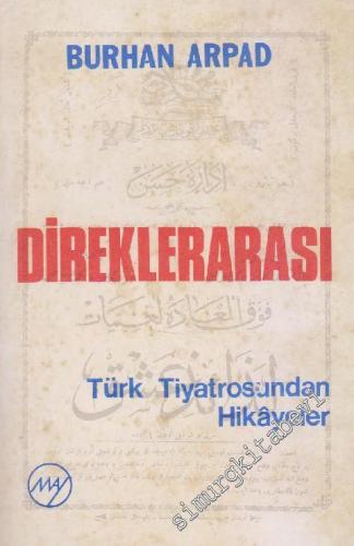 Direklerarası: Türk Tiyatrosundan Hikâyeler - İMZALI