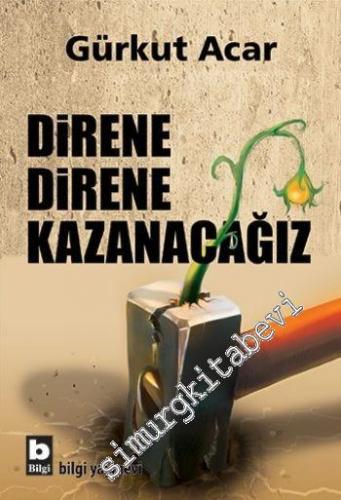 Direne Direne Kazanacağız