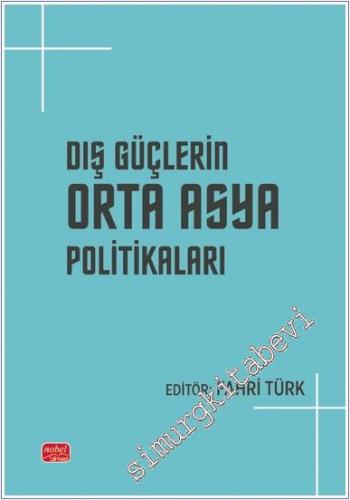 Dış Güçlerin Orta Asya Politikaları - 2024