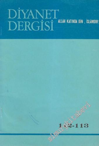 Diyanet Dergisi Dini, İlmi, Edebi, Mesleki Aylık Dergi - Sayı: 112 - 1