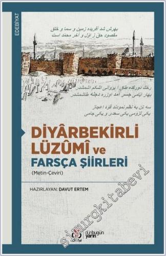 Diyarbekirli Lüzumi ve Farsça Şiirleri : Metin Çeviri - 2024