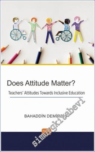 Does Attitude Matter - Teachers Attitudes Towards Inclusive Education 