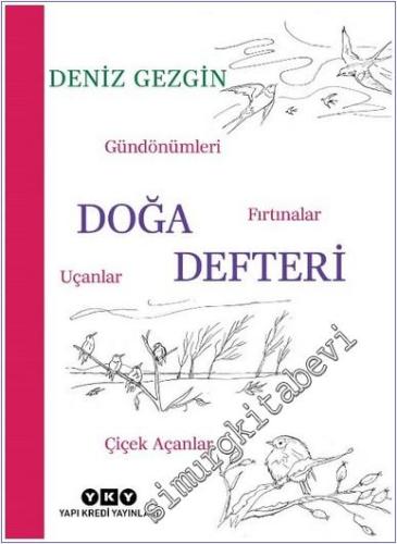 Doğa Defteri - Gündönümleri, Fırtınalar, Uçanlar, Çiçek Açanlar - 2024