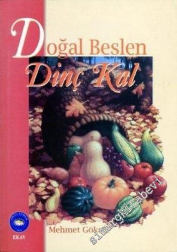 Doğal Beslen, Dinç Kal