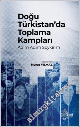 Doğu Türkistan'da Toplama Kampları -Adım Adım Soykırım- - 2024