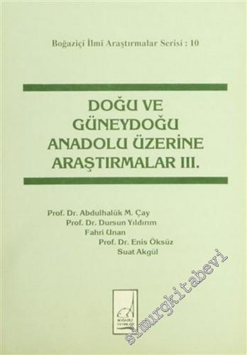 Doğu ve Güneydoğu Anadolu Üzerinde Araştırmalar 3.