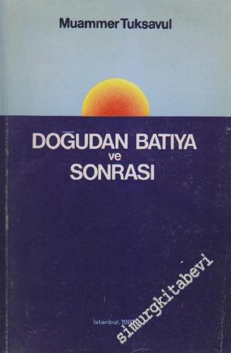 Doğudan Batıya ve Sonrası