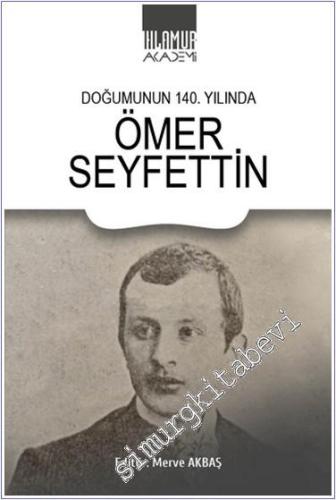 Doğumunun 140. Yılında Ömer Seyfettin - 2024