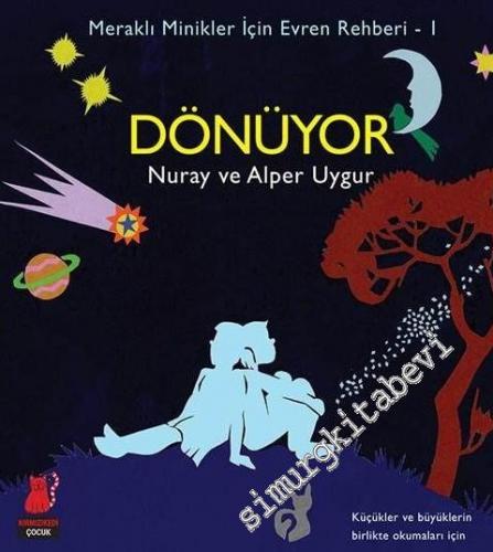 Dönüyor: Meraklı Minikler İçin Evren Rehberi 1