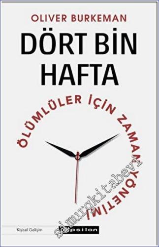 Dört Bin Hafta Ölümlüler İçin Zaman Yönetimi - 2023