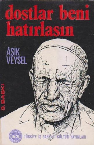 Dostlar Beni Hatırlasın: Bütün Şiirleri