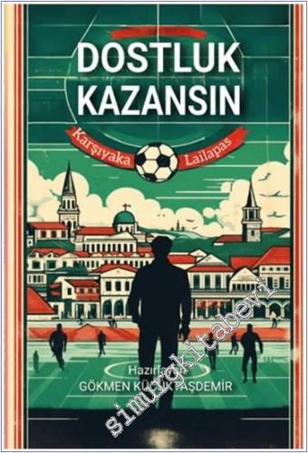 Dostluk Kazansın - 2024