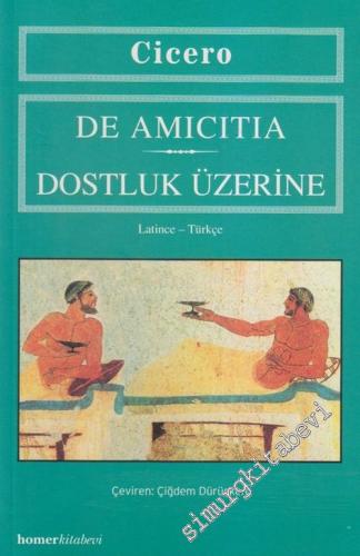 Dostluk Üzerine = De Amicitia