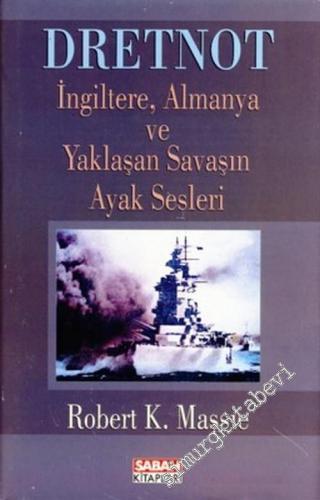 Dretnot: İngiltere, Almanya ve Yaklaşan Savaşın Ayak Sesleri