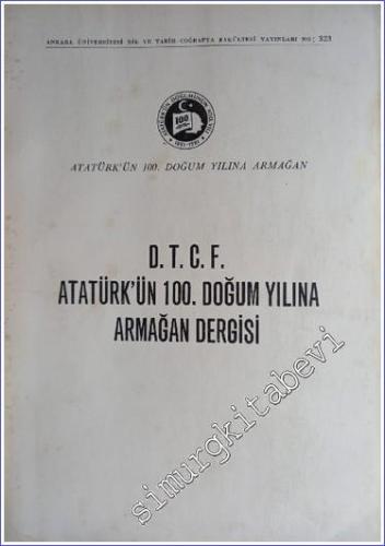 DTCF Atatürk'ün Doğumunun 100. Yılına Armağan Dergisi