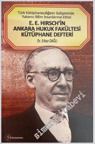 E. E. Hirsch'in Ankara Hukuk Fakültesi Kütüphane Defteri - 2024