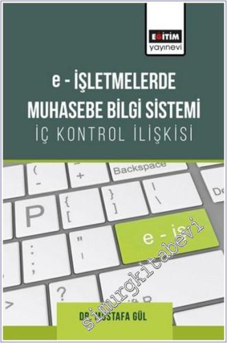 E-işletmelerde Muhasebe Bilgi Sistemi - İç Kontrol İlişkisi - 2024